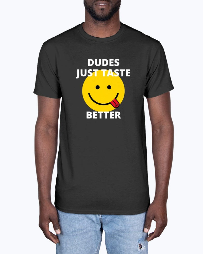 
                  
                    Apparel Dudes Just Taste Better T-Shirt INVI-Expressionwear
                  
                