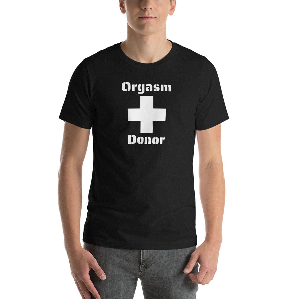 Orgasm Donor T-Shirt – INVI Expressionwear