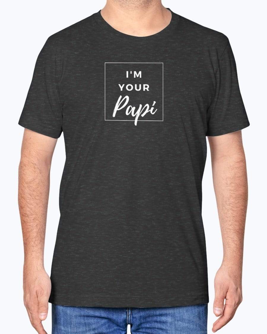 
                  
                    Shirts Dark Grey Heather / XS I'm Your Papi T-shirt INVI-Expressionwear
                  
                