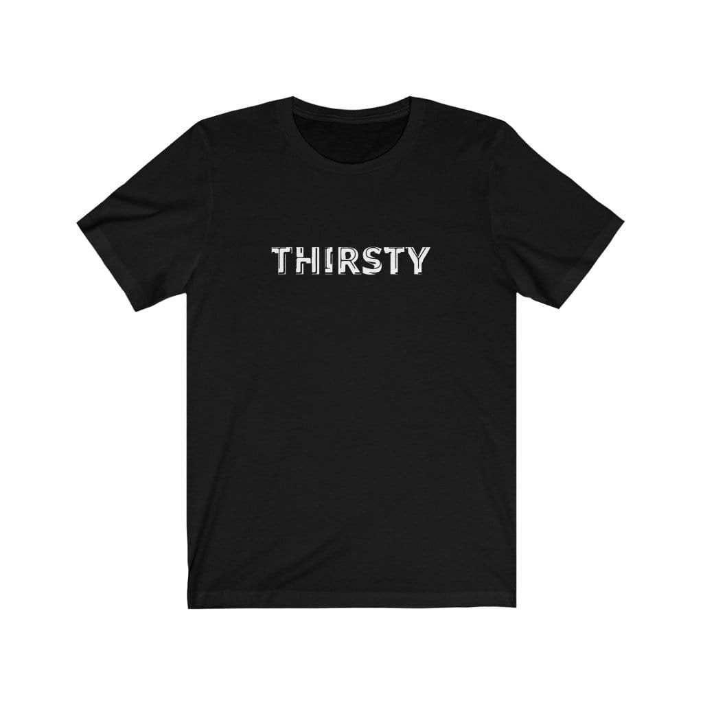 
                  
                    T-Shirt Black / L Thirsty T-shirt INVI-Expressionwear
                  
                